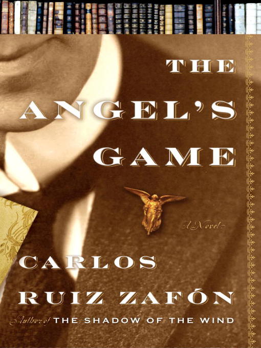 Title details for The Angel's Game by Carlos Ruiz Zafón - Wait list